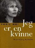 Toril Moi: Jeg er en kvinne. Det peronlige og det filosofiske