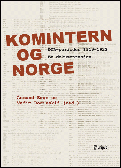 Åsmund Egge og Vadim Roginskij (red.): Komintern og Norge. DNA-perioden 1919–1923. En dokumentasjon 