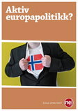 Morten Harper, Lars Sandvig og Dag Seierstad: Aktiv europapolitikk?